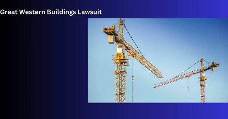 Great Western Buildings Lawsuit – Comprehensive Guide For Beginners!