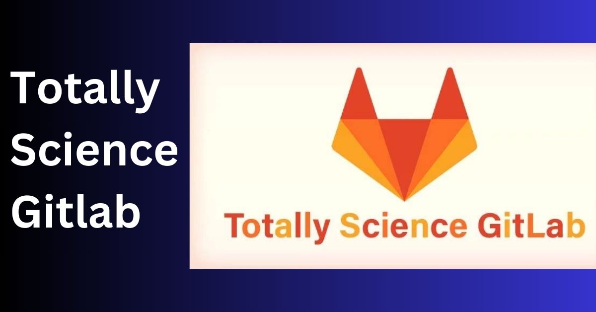 Totally Science Gitlab