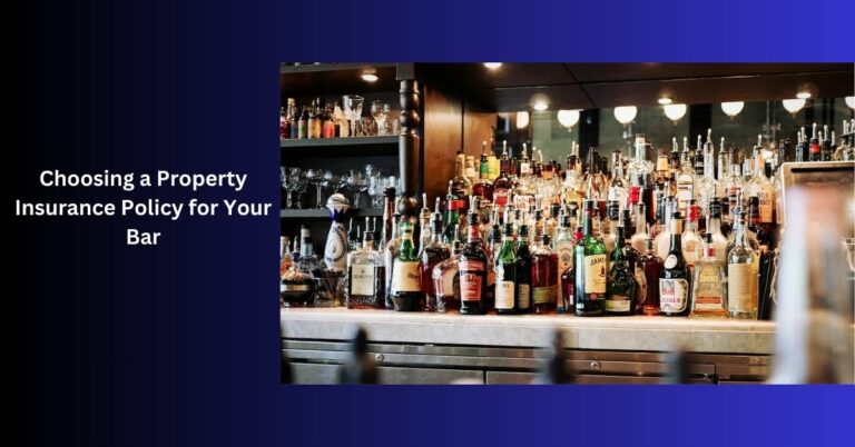 Choosing a Property Insurance Policy for Your Bar