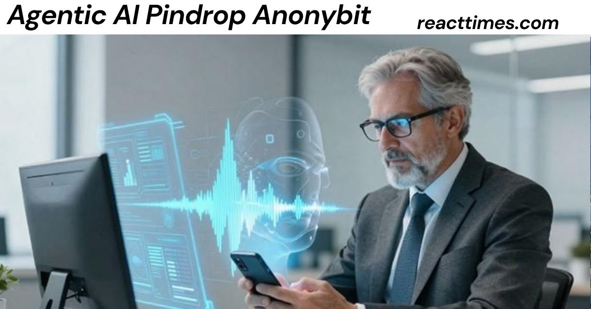Agentic AI Pindrop Anonybit